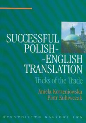Okładka: Aniela Korzeniowska - Successful Polish-English Translation Tricks of the Trade