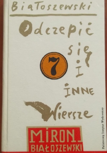 Okładka: Miron Białoszewski - "Odczepić się" i inne wiersze opublikowane w latach 1976-1980
