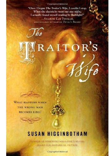 Okładka: Susan Higginbotham - The Traitor's Wife: A Novel of the Reign of Edward II