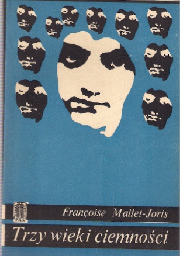 Okładka: Françoise Mallet-Joris - Trzy wieki ciemności