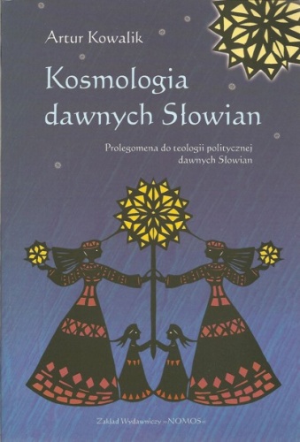 Okładka: Artur Kowalik - Kosmologia dawnych Słowian