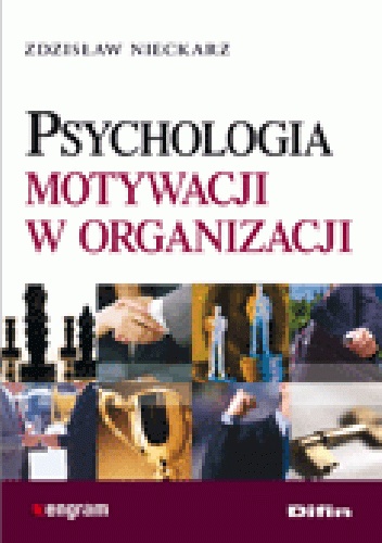 Okładka: Zdzisław Nieckarz - Psychologia motywacji w organizacji