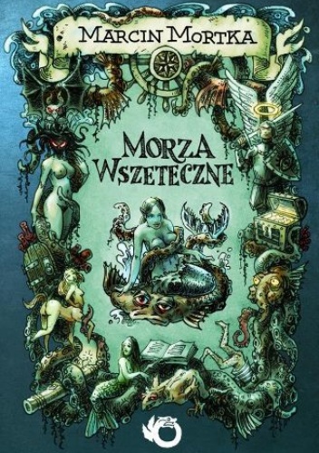 Okładka: Marcin Mortka - Morza Wszeteczne