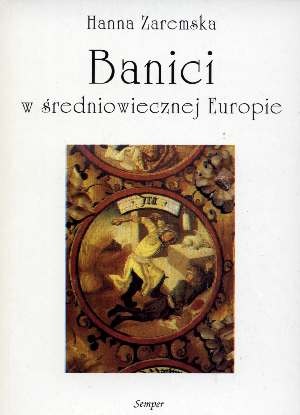 Okładka: Hanna Zaremska - Banici w średniowiecznej Europie