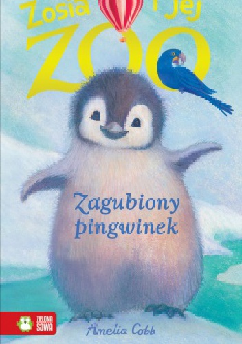 Okładka: Amelia Cobb - Zosia i jej zoo. Zagubiony pingwinek