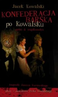 Okładka: Jacek Kowalski - Konfederacja barska po Kowalsku
