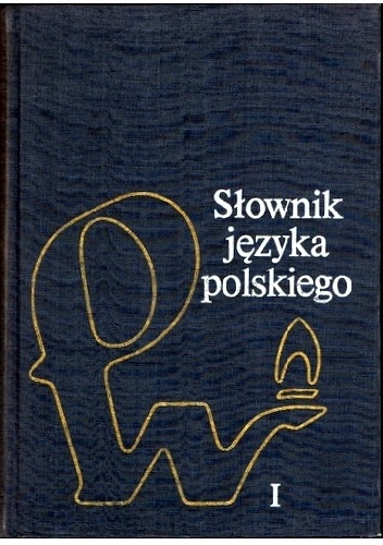 Okładka:  praca zbiorowa - Słownik języka polskiego. Tom 1