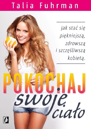 Okładka: Talia Fuhrman - Pokochaj swoje ciało