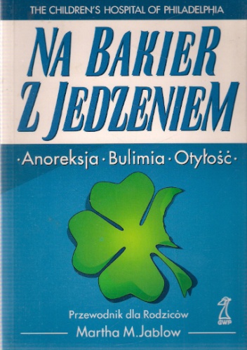 Okładka: Martha M. Jablow - Na bakier z jedzeniem