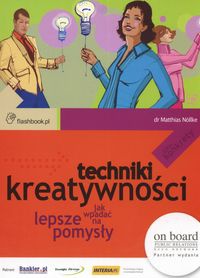 Okładka: M. Nollke - Techniki kreatywności Jak wpadać na lepsze pomysły