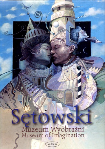 Okładka: Tomasz Sętowski - Muzeum Wyobraźni