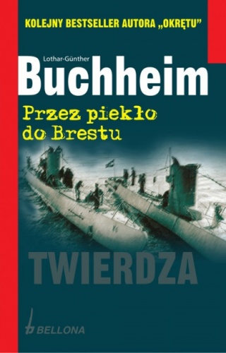 Okładka: Lothar-Günther Buchheim - Przez piekło do Brestu