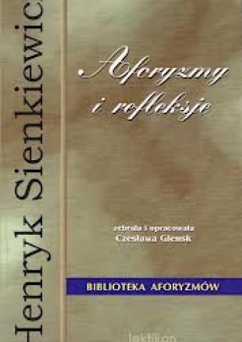 Okładka: Henryk Sienkiewicz - Aforyzmy i refleksje