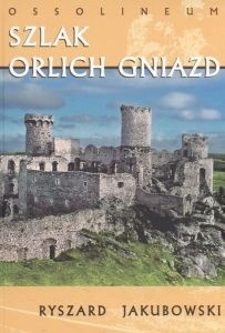 Okładka: Ryszard Jakubowski - Szlak orlich gniazd