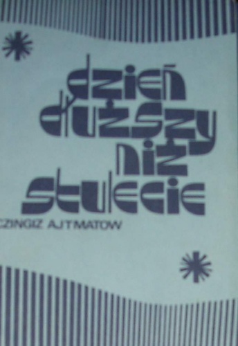 Okładka: Czingiz Ajtmatow - Dzień dłuższy niż stulecie