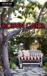 Okładka: Robyn Carr - Apetyt na miłość