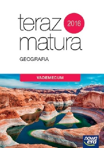 Okładka: Olga Jerun - Teraz matura 2016. Geografia. Vademecum