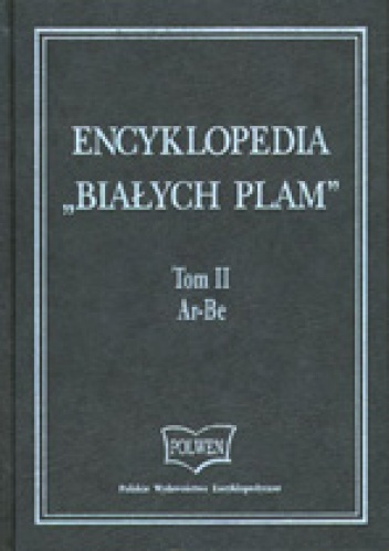 Okładka:  praca zbiorowa - Encyklopedia "Białych Plam"  Tom II Ar-Be