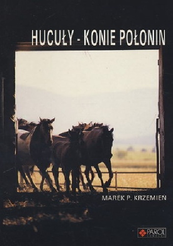 Okładka: Marek Piotr Krzemień - Hucuły - konie połonin
