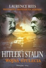Laurence Rees - Hitler i Stalin - wojna stulecia
