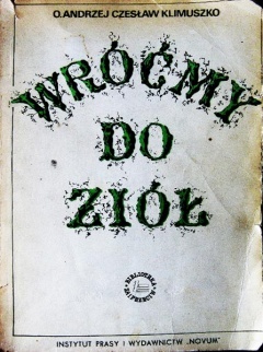 Okładka: O. Andrzej Czesław Klimuszko - Wróćmy do ziół