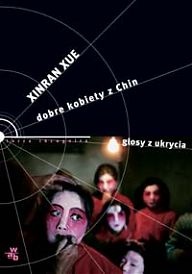Okładka:  Xinran - Dobre kobiety z Chin. Głosy z ukrycia