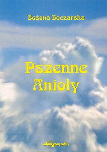 Okładka: Bożena Boczarska - Pszenne Anioły