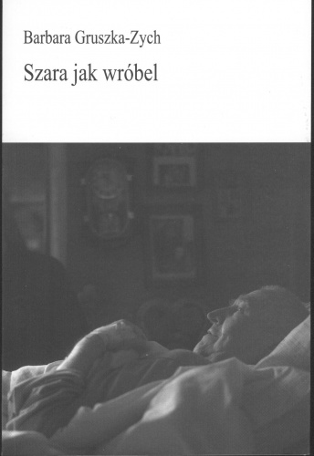 Okładka: Barbara Gruszka-Zych - Szara jak wróbel