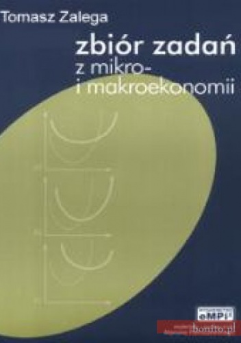 Okładka: Tomasz Zalega - Zbiór zadań z mikro- i makroekonomii