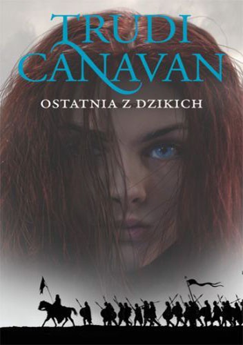 Okładka: Trudi Canavan - Ostatnia z dzikich