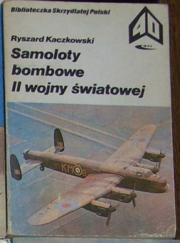Okładka: Ryszard Kaczkowski - Samoloty bombowe II wojny światowej