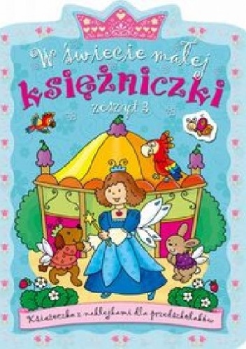 Okładka: Agnieszka Bator - W świecie małej księżniczki. Zeszyt 3