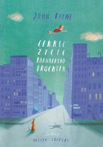 Okładka: John Boyne - Lekkie życie Barnaby'ego Brocketa