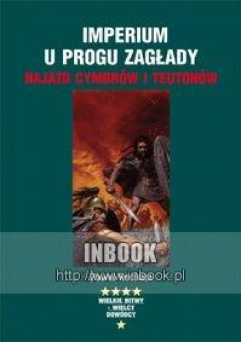 Okładka: Paweł Rochala - Imperium u progu zagłady. Najazd Cymbrów i Teutonów
