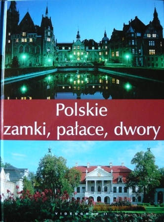 Okładka: Ewa Różycka - Polskie zamki, pałace, dwory