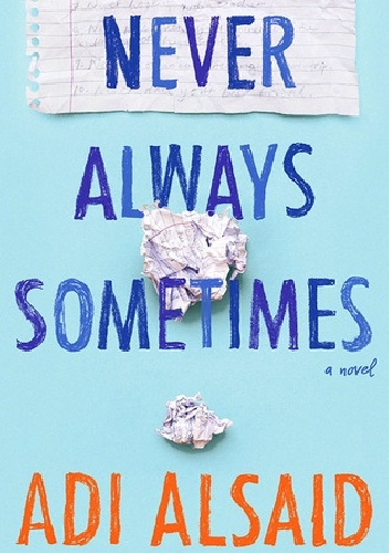 Okładka: Adi Alsaid - Never Always Sometimes