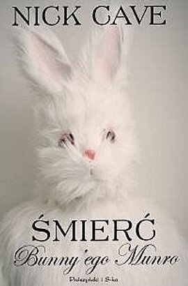 Okładka: Nick Cave - Śmierć Bunny'ego Munro