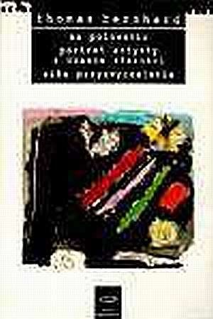 Okładka: Thomas Bernhard - Na polowaniu. Portret artysty z czasów starości. Siła przyzwyczajenia