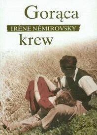 Okładka: Irène Némirovsky - Gorąca krew