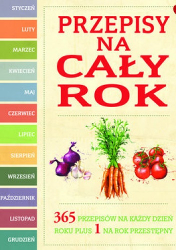 Okładka:  praca zbiorowa - Przepisy na cały rok