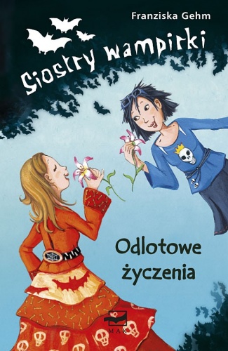 Okładka: Franziska Gehm - Siostry wampirki. Odlotowe życzenia