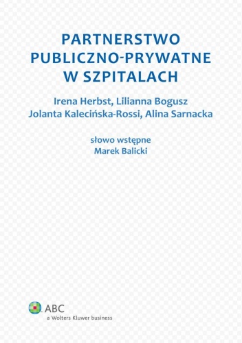 Okładka:  praca zbiorowa - Partnerstwo publiczno-prywatne w szpitalach