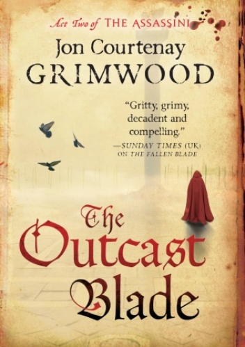 Jon Courtenay Grimwood - The Outcast Blade