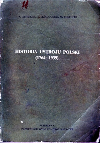 Okładka: Władysław Rostocki - Historia ustroju Polski (1764-1939)