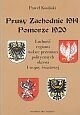Okładka: Paweł Kosiński - Prusy zachodnie 1914. Pomorze 1920. Ludność regionu wobec przemian politycznych okresu I wojny światowej.