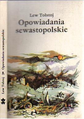 Okładka: Lew Tołstoj - Opowiadania sewastopolskie