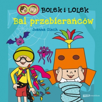 Okładka: Joanna Olech - Bolek i Lolek. Bal przebierańców