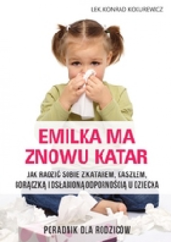 Okładka: Konrad Kokurewicz - Emilka ma znowu katar