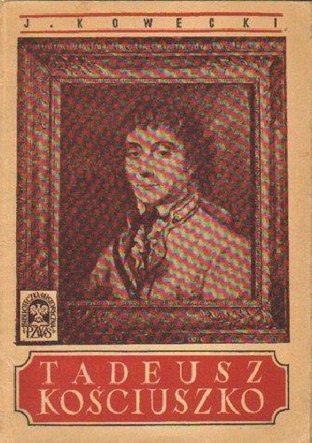 Okładka: Jerzy Kowecki - Tadeusz Kościuszko