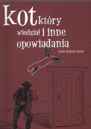 Okładka: Lilian Jackson Braun - Kot, który wiedział i inne opowiadania